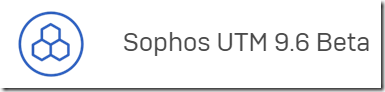 Sophos UTM 9.6 Beta veröffentlicht